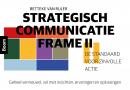 Strategisch Communicatie Frame II: het nieuwe meeneemboekje van Betteke van Ruler