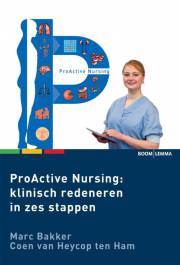 ProActive Nursing: klinisch redeneren in zes stappen (tweede druk)